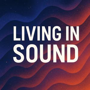 Living in sound