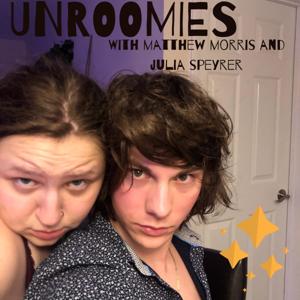 UNROOMIES w/ Matthew Morris & Julia Speyrer