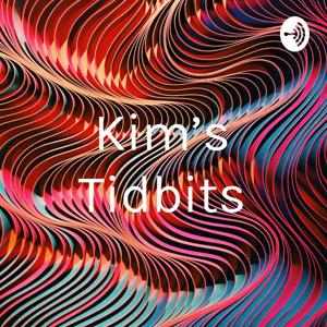 Kim’s Tidbits