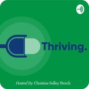 Thriving hosted by Christine Kelley Storch