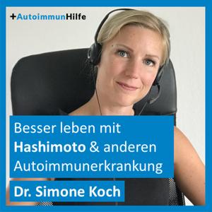 Besser leben mit Hashimoto & anderen Autoimmunerkrankungen (Autoimmunhilfe) by Dr. Simone Koch