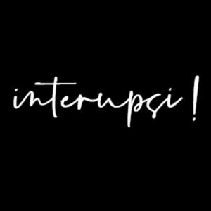 INTERUPSI!