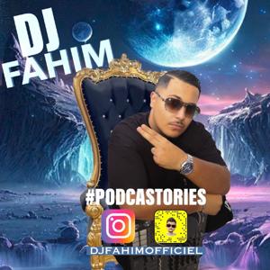 Dj FAHIM #Podcastories by DJ FAHIM