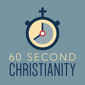 60 Second Christianity by Scott Wylie