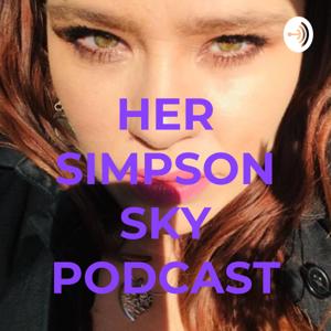 HER SIMPSON SKY Podcast