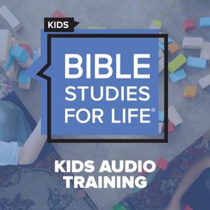 Bible Studies for Life | Kids Leader Training Podcast by Lifeway Christian Resources