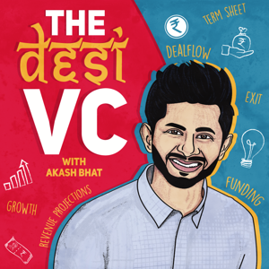 The Desi VC: Indian Venture Capital | Angel Investors | Startups | VC by Akash Bhat