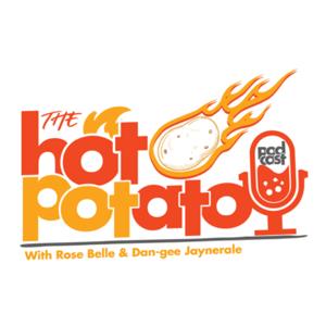 The Hot Potato Podcast.