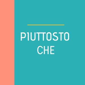 Piuttosto che