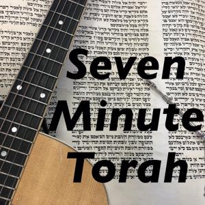 Seven Minute Torah by Rabbi Micah Streiffer