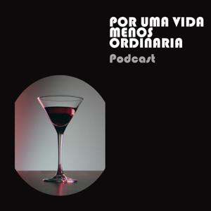 POR UMA VIDA MENOS ORDINÁRIA