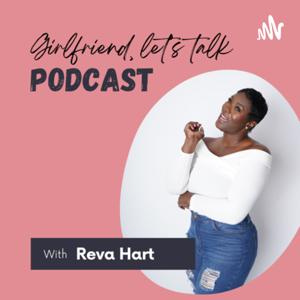 Girlfriend, Let's Talk with Reva Hart