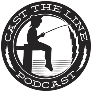 Cast The Line Podcast