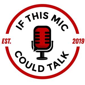 If This Mic Could Talk
