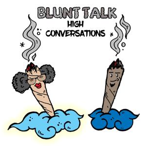 Blunt Talk- High Conversations