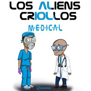 Los Aliens Criollos Medical. Médicos extranjeros exitosos en EEUU