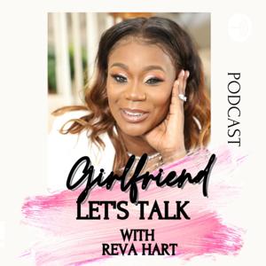 Girlfriend, Let's Talk with Reva Hart