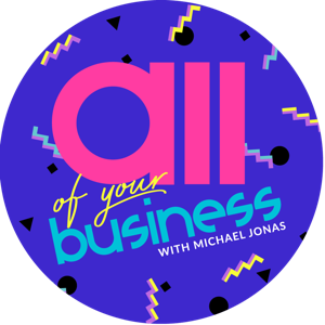 All of Your Business