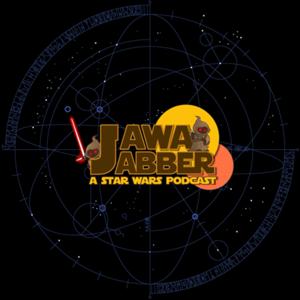 Jawa Jabber: A Star Wars Podcast