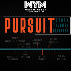 Pursuit: Story Through Covenant