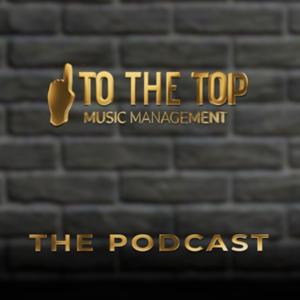 To The Top Music Podcast