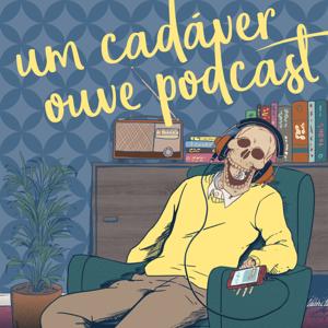 Um Cadáver Ouve Podcast