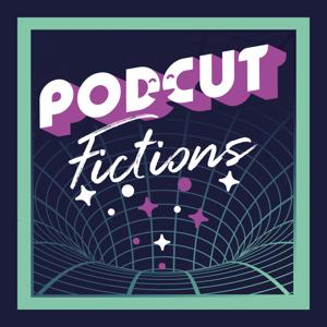 Podcut Fictions