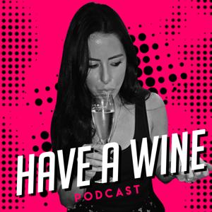 Have A Wine Podcast