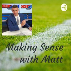 Making Sense with Matt