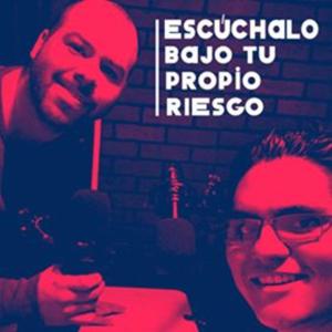 Escuchalo Bajo Tu Propio Riesgo