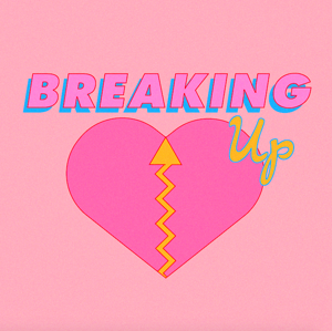 Breaking Up