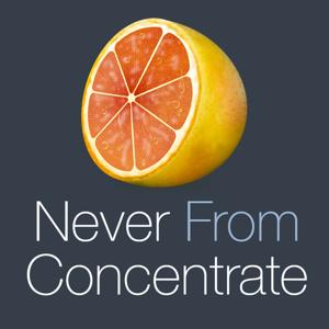 Never From Concentrate Podcast