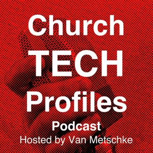 Church Tech Profiles