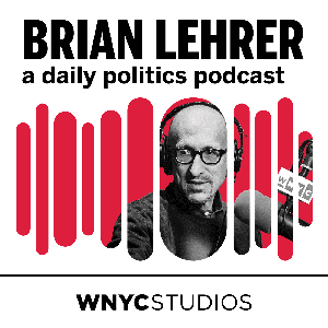 Brian Lehrer: A Daily Politics Podcast