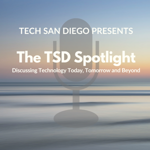 Tech San Diego Presents the TSD Spotlight