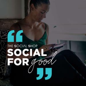 Social For Good, The Podcast