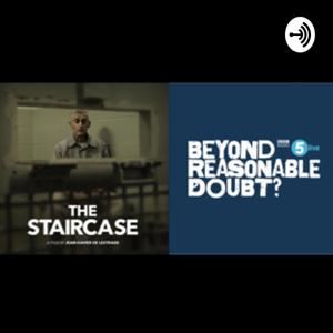 The Staircase: Beyond Reasonable Doubt?