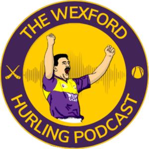 The Wexford Hurling Podcast by The Wexford Hurling Podcast