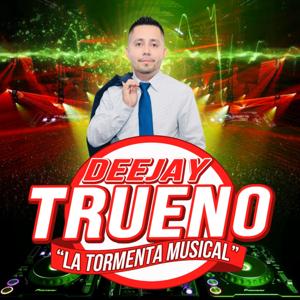 DJ TRUENO "La Tormenta Musical"