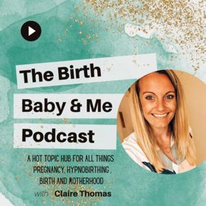 The Birth, Baby and Me Podcast