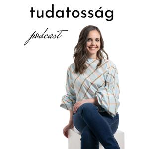 Tudatosság Podcast by Tudatosság Podcast