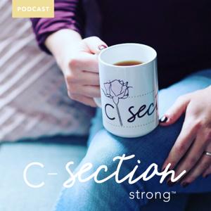 The C-Section Strong®️ Podcast by Olena Danko, MS, RDN, LD