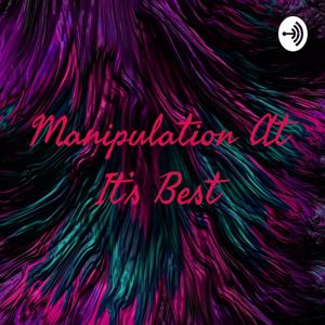 Manipulation At It's Best by Trenton Smith