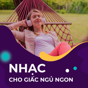 Nhạc Cho Giấc Ngủ Ngon