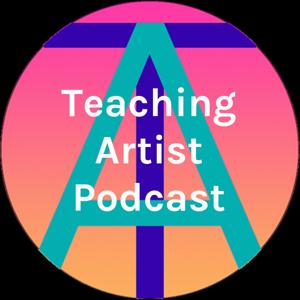 Teaching Artist Podcast