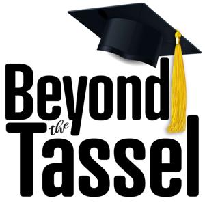 Beyond the Tassel