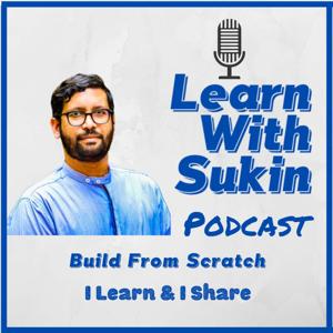 Learn With Sukin Podcast