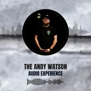 The Andy Watson Audio Experience