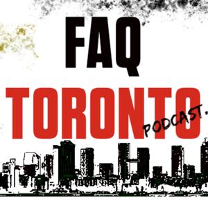 FAQ Toronto - Toronto’s freshest podcast.