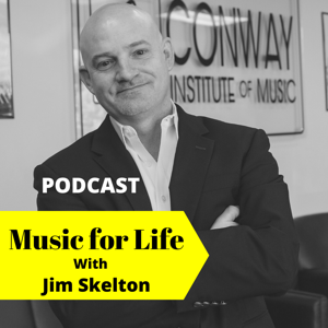 Music for Life Podcast with Jim Skelton